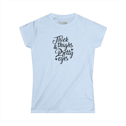 TR3ND THICK THIGHS Women's Softstyle Tee
